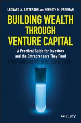 Building wealth through venture capital : a practi...