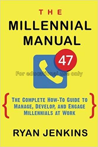 The millennial manual : the complete how-to guide ...