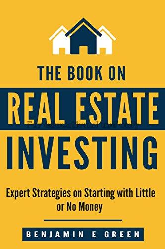 The book on real estate Investing: expert strategi...