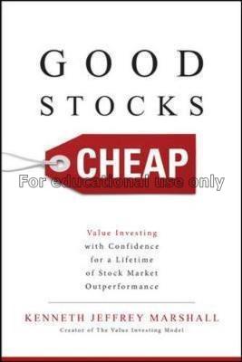 Good stocks cheap : value investing with confidenc...