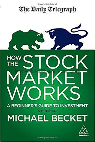 How the stock market works : a beginner's guide to...