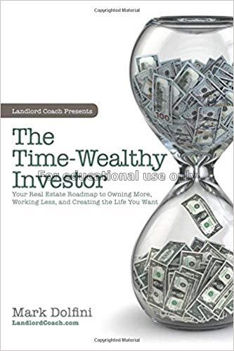 The time-wealthy investor :your real estate roadma...