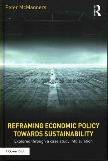 Reframing economic policy towards sustainability :...