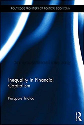 Inequality in financial capitalism / Pasquale Trid...