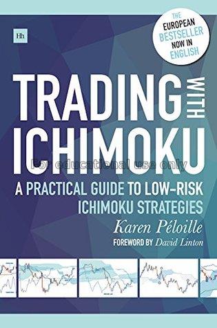 Trading with Ichimoku : a practical guide to low-r...