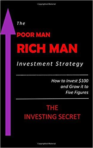 The poor man - rich man investment strategy: how t...