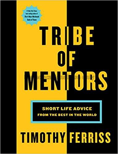 Tribe of mentors : short life advice from the best...