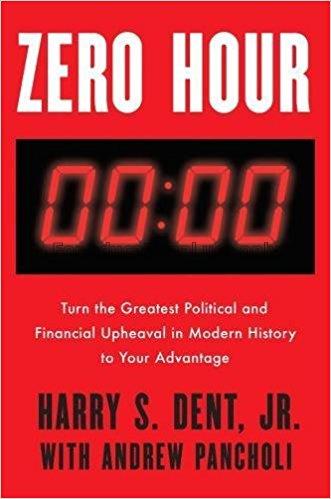 Zero hour : turn the greatest political and financ...