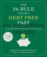 The 2% rule to get debt free fast : an innovative ...