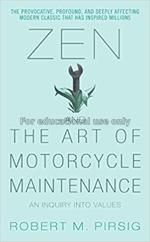 Zen and the art of motorcycle maintenance : an inq...