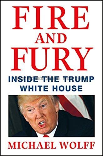 Fire and fury : inside the Trump White House / Mic...