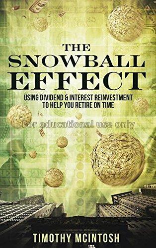 The snowball effect : using dividend & interest re...