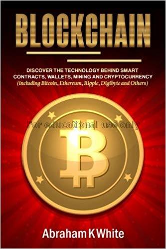 Blockchain :discover the technology behind smart c...