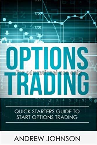 Options trading : quick starters guide to options ...