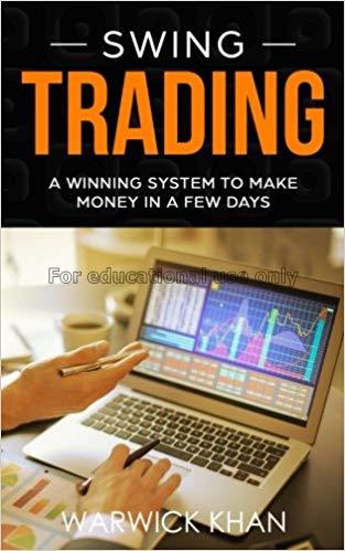 Swing trading: an innovative guide to trading with...