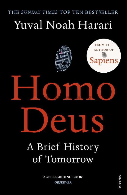 Homo Deus : A brief history of tomorrow / Yuval No...