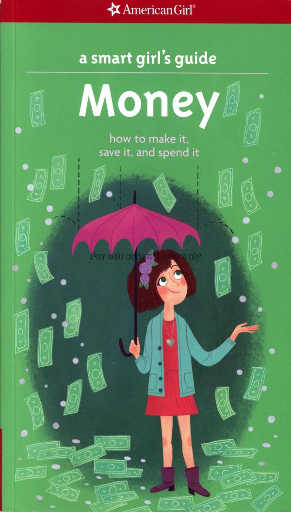 A smart girl's guide: money : how to make it, save...