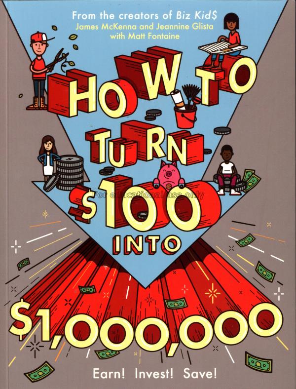 How to turn $100 into $1,000,000 / James McKenna...