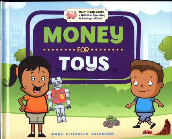 Money for toys (Your Piggy Bank: a Guide to Spendi...