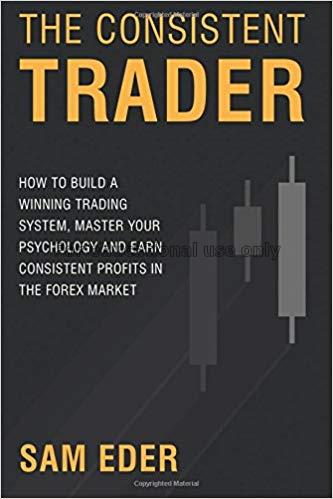 The consistent trader : how to build a winning tra...