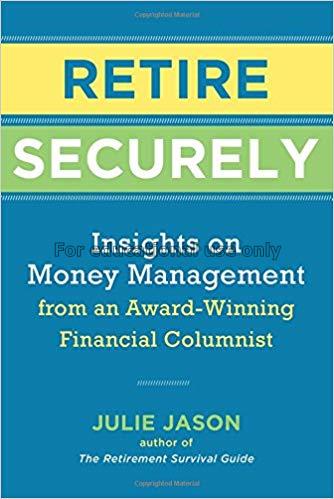 Retire securely : insights on money management fro...