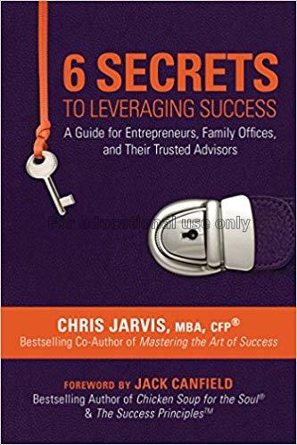 6 secrets to leveraging success/Chris Jarvis...