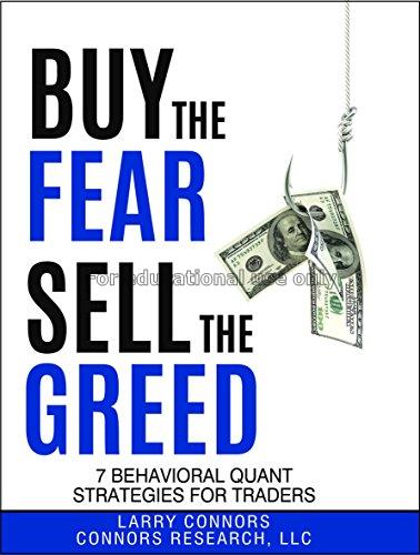 Buy the fear, sell the greed :7 behavioral quant s...