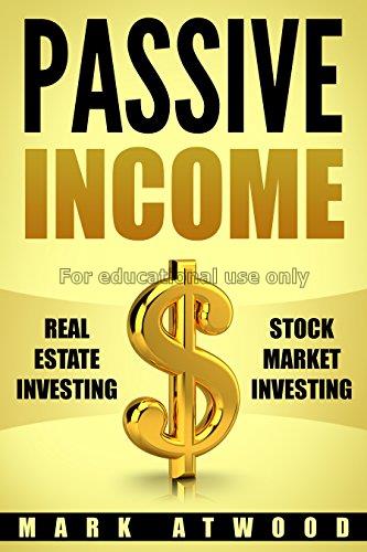 Passive income :real estate investing + stock mark...