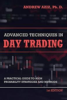 Advanced techniques in day trading: a practical gu...