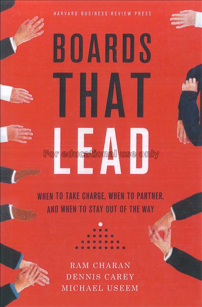 Boards that lead : when to take charge, when to pa...
