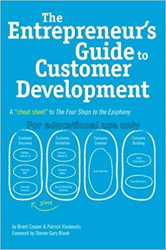 The entrepreneur's guide to customer development :...