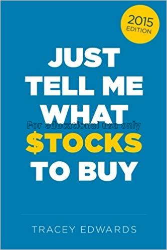 Just tell me what stocks to buy / Tracey Edwards...