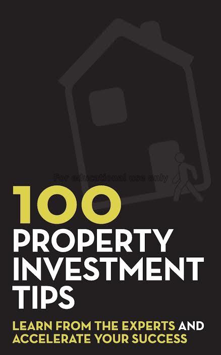 100 property investment tips : learn from the expe...