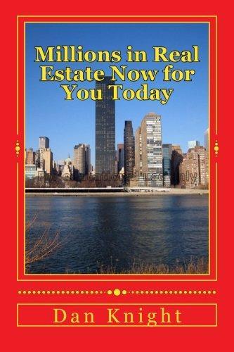 Millions in real estate now for you today : do you...