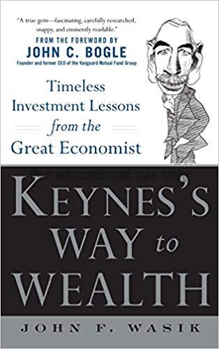 Keynes's way to wealth: timeless investment lesson...