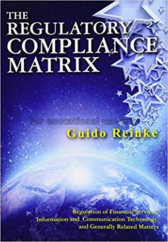 The regulatory compliance matrix: regulation of fi...