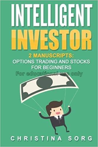 Intelligent investor : 2 manuscripts: options trad...