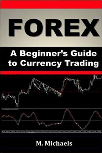 Forex :a beginner's guide to currency trading/Mich...