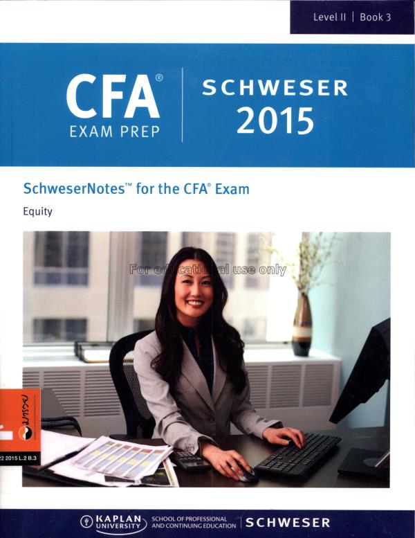 SchweserNotes for the CFA exam 2015 levell II book...