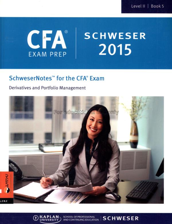 SchweserNotes for the CFA exam 2015 levell II book...