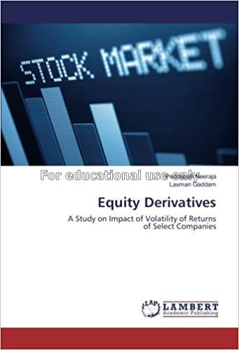 Equity derivatives :a study on impact of volatilit...