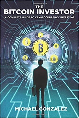 The bitcoin investor: a complete guide to cryptocu...