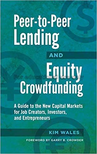  Peer-to-peer lending and equity crowdfunding :  a...