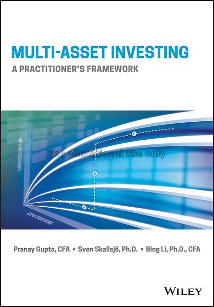 Multi-asset investing : a practitioner's framework...