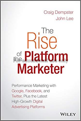 The rise of the platform marketer : performance ma...