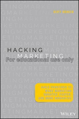 Hacking marketing : agile practices to make market...