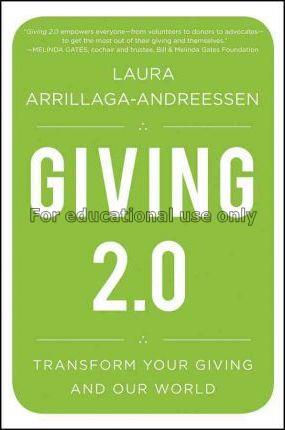 Giving 2.0 :  transform your giving and our world ...