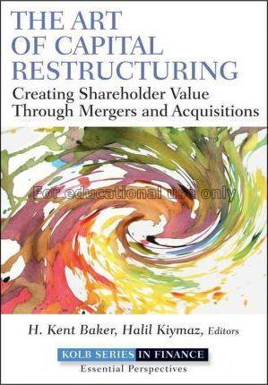 The art of capital restructuring :  creating share...