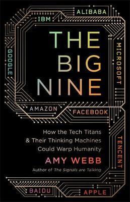 The Big nine :  how the tech titans and their thin...
