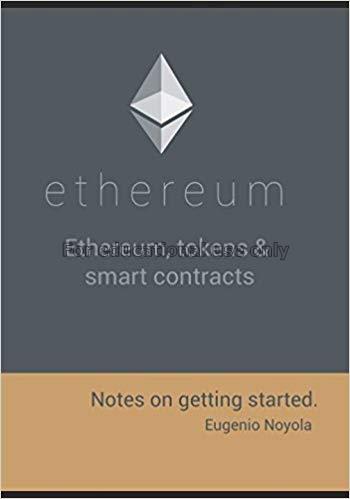 Ethereum, tokens & smart contracts: Notes on getti...
